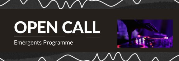 Text saying open call emergent programme with a photo of a hand close up DJing.