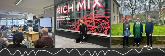 3 photographs. One of a group of people sitting at desks, one of a girl outside a building saying "Rich Mix" and one of three people standing in front of a building on some grass.