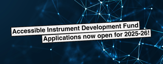 Text on a techy, blue background which reads: Accessible Instrument Development Fund. Applications now open for 2025-26'.