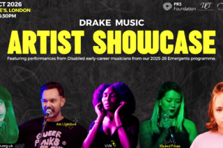 A flyer featuring images of 5 Disabled musicians lined-up in a row against a black textured background. Text reads: 'Drake Music Artist Showcase. Featuring performances from Disabled early-career musicians from our 2025-26 Emergents programme.'